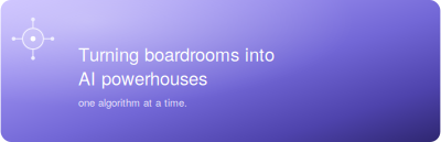 Turning boardrooms into AI powerhouses, one algorithm at a time.